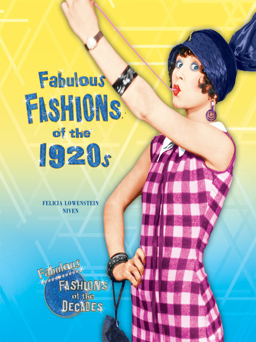 Title details for Fabulous Fashions of the 1920s by Felicia Lowenstein Niven - Available